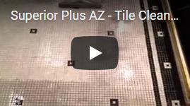 Superior Plus AZ - Tile Cleaning